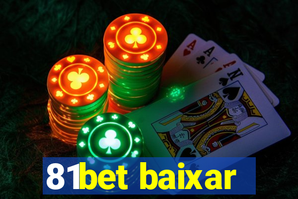 81bet baixar